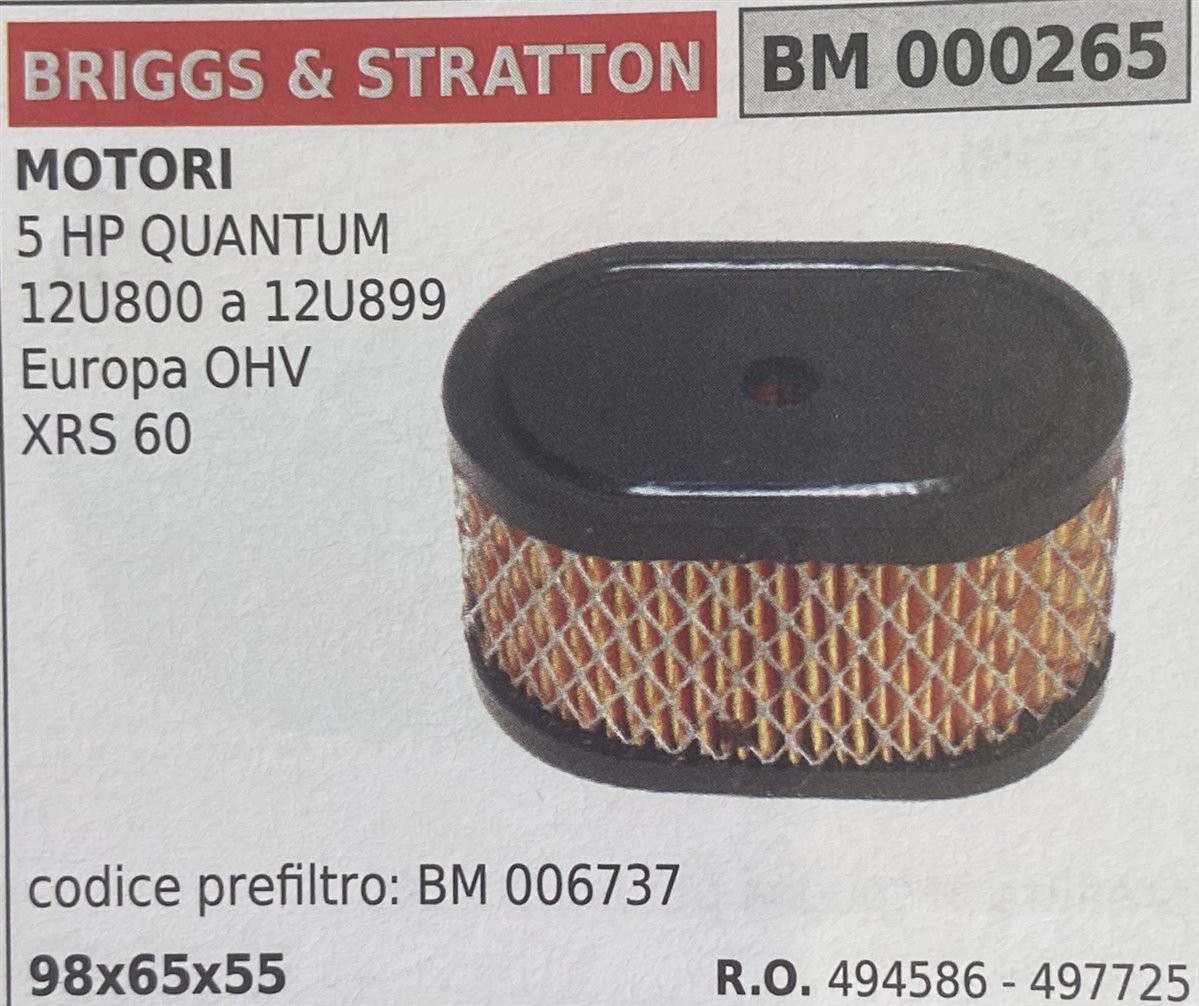 BRUMAR FILTRO BRIGGS & STRATTON  MOTORI 5 HP QUANTUM 12U800 a 12U899 Europa OHV XRS 60  codice prefiltro: BM 006737 98x65x55 R.O. 494586 - 497725