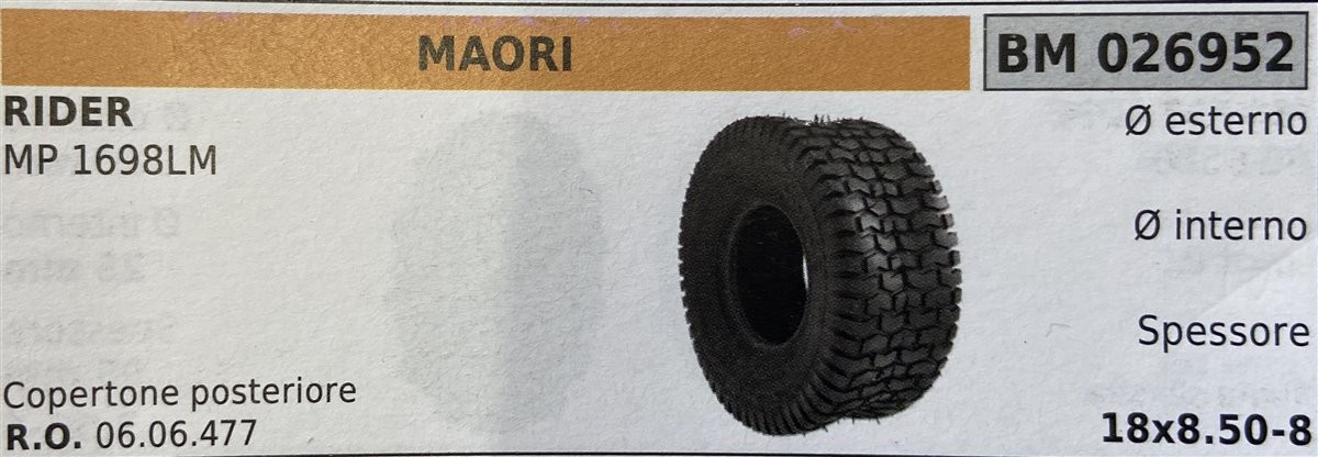 BRUMAR RUOTE VARIE MAORI  RIDER MP 1698LM  copertone posteriore Ø esterno - Ø interno - spessore -  R.O. 06.06.477  18x8.50-8