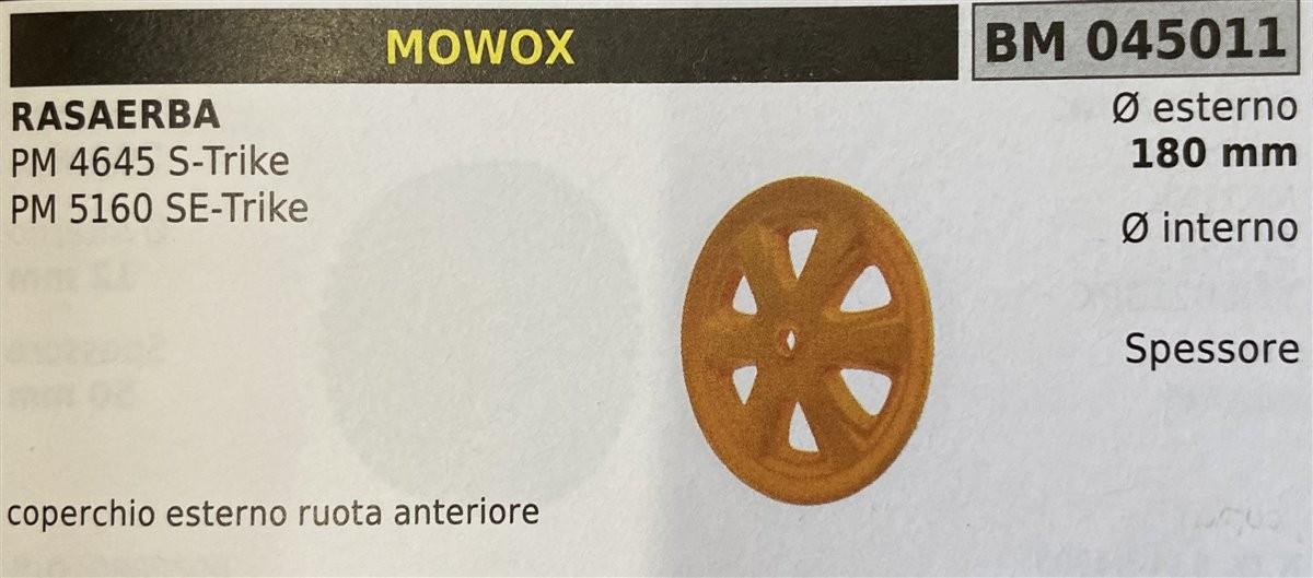 BRUMAR RUOTA RASAERBA MOWOX  RASAERBA PM 4645 S-Trike PM 5160 SE-Trike  coperchio esterno ruota anteriore Ø esterno 180 mm Ø interno - spessore -   R.O. -