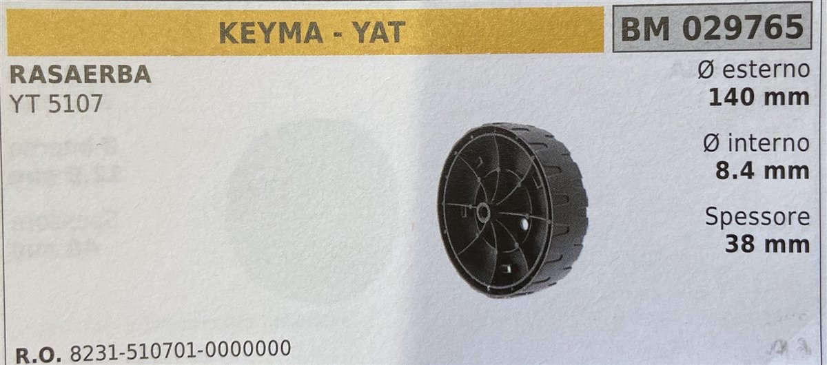 BRUMAR RUOTA RASAERBA KEYMA - YAT  RASAERBA YT 5107  Ø esterno 140 mm Ø interno 8.4 mm spessore 38 mm  R.O. 8231-510701-0000000