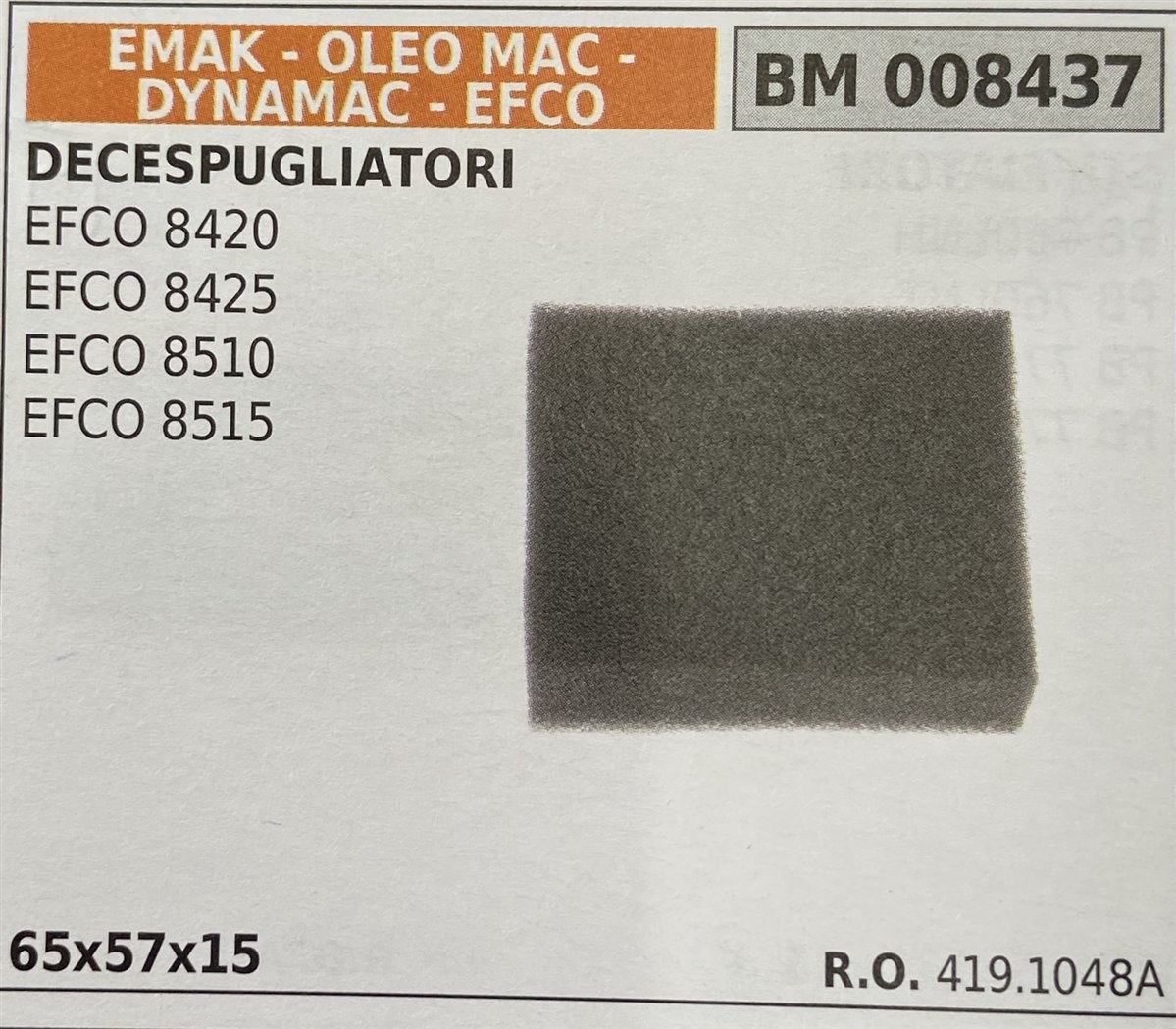 BRUMAR FILTRO EMAK - OLEO MAC - DYNAMAC - EFCO  DECESPUGLIATORI EFCO 8420 EFCO 8425 EFCO 8510 EFCO 8515  65x57x15 R.O. 419.1048A