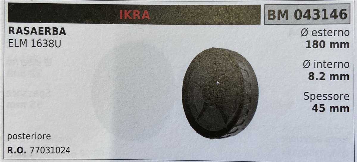 BRUMAR RUOTA RASAERBA IKRA  RASAERBA IALM 3228   coperchio esterno ruota anteriore Ø esterno 130 mm Ø interno - spessore -  R.O. 77003260