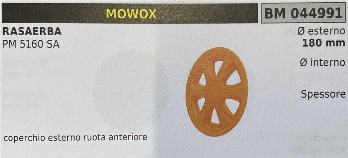 BRUMAR RUOTA RASAERBA MOWOX  RASAERBA PM 5160 SA  coperchio esterno ruota anteriore  Ø esterno 180 mm Ø interno - spessore -  R.O. -