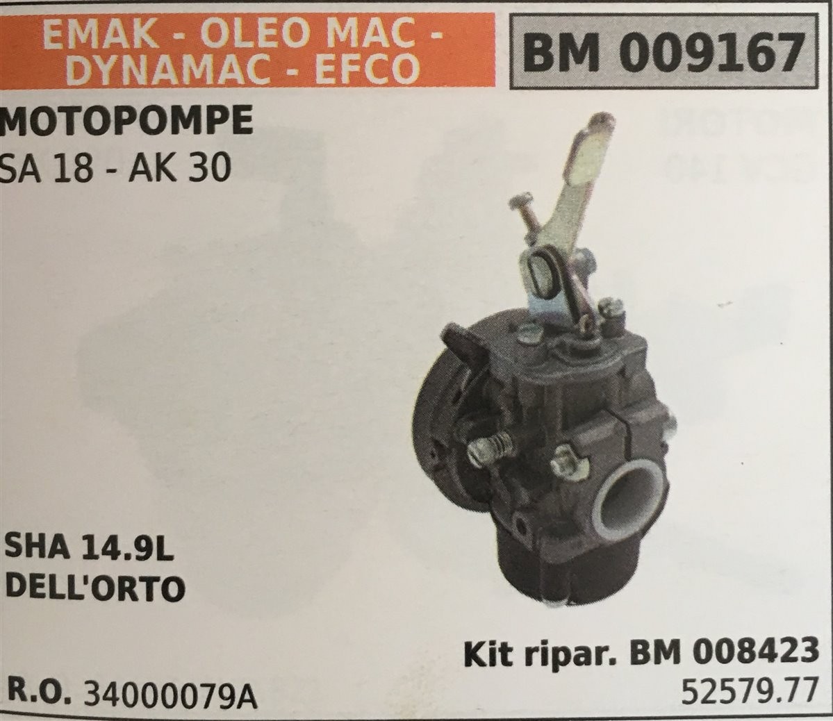 CARBURATORE A VASCHETTA BRUMAR EMAK - OLEO MAC - DYNAMAC - EFCO MOTOPOMPE SA 18 - AK 30    SHA 14.9L DELL'ORTO Kit ripar. BM 008423