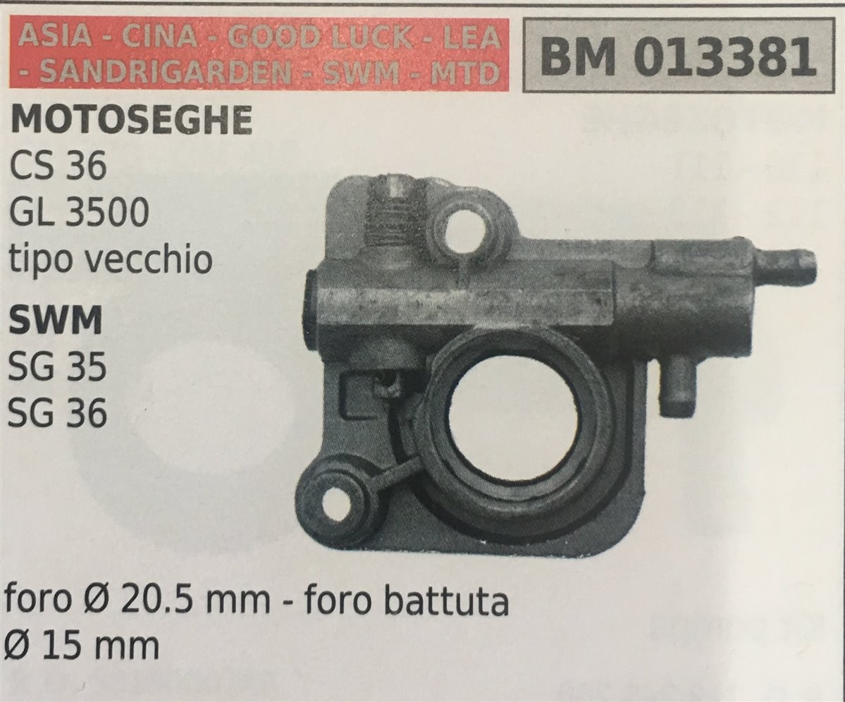 POMPA OLIO BRUMAR ASIA - CINA - GOOD LUCK - LEA - SANDRIGARDEN - SWM - MTD MOTOSEGHE CS 36 GL 3500 tipo vecchio SWM SG 35 SG 36   Foro Ø 20.5 mm - foro battuta Ø 15 mm