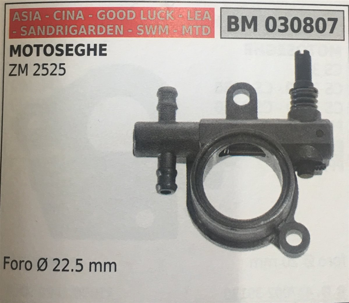 POMPA OLIO BRUMAR ASIA - CINA - GOOD LUCK - LEA - SANDRIGARDEN - SWM - MTD MOTOSEGHE ZM 2525   Foro Ø 22.5 mm