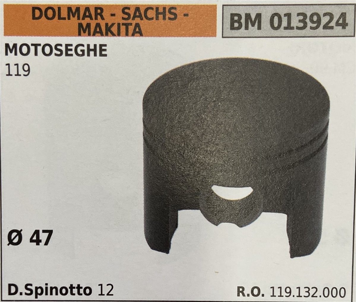 BRUMAR PISTONE COMPLETO DOLMAR - SACHS - MAKITA MOTOSEGHE 119  Ø 47 D.Spinotto 12  R.O. 119.132.000