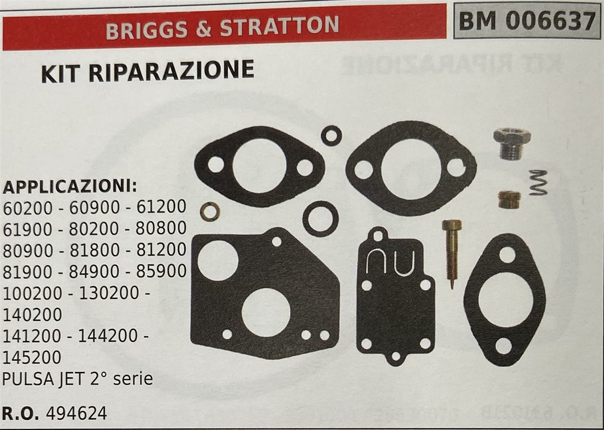 BRUMAR MEMBRANA/KIT RIPARAZIONE BRIGGS & STRATTON  KIT RIPARAZIONE  APPLICAZIONI: 60200 - 60900 - 61200 61900 - 80200 - 80800 80900 - 81800 - 81200 81900 - 84900 - 85900 100200 - 130200 - 140200 141200 - 144200 - 145200 PULSA JET 2° serie  R.O. 494624