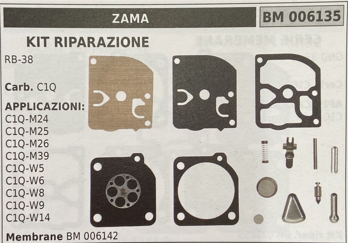BRUMAR MEMBRANA/KIT RIPARAZIONE ZAMA  KIT RIPARAZIONE RB-38  Carb. C1Q  APPLICAZIONI: C1Q-M24 C1Q-M25 C1Q-M26 C1Q-M39 C1Q-W5 C1Q-W6 C1Q-W8 C1Q-W9 C1Q-W14  Membrane BM 006142