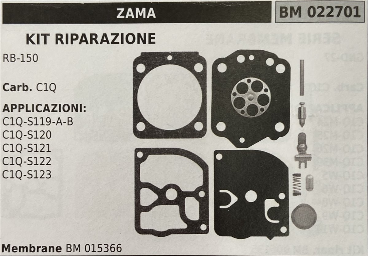 BRUMAR MEMBRANA/KIT RIPARAZIONE ZAMA  KIT RIPARAZIONE RB-150  Carb. C1Q  APPLICAZIONI: C1Q-S119-A-B C1Q-S120 C1Q-S121 C1Q-S122 C1Q-S123  Membrane BM 015366