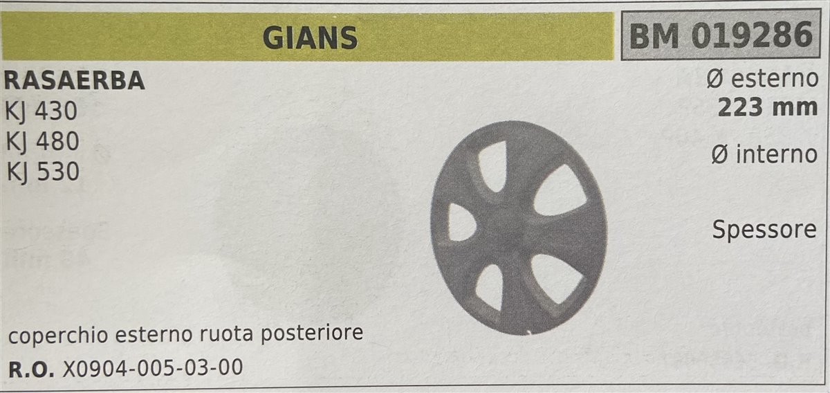 BRUMAR RUOTA RASAERBA GIANS  RASAERBA KJ 430 KJ 480 KJ 530  coperchio esterno ruota posteriore Ø esterno 223 mm Ø interno - spessore -  R.O. X0904-005-03-00