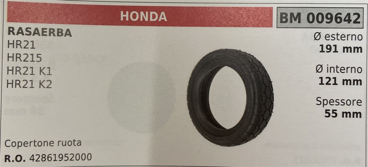 BRUMAR RUOTA RASAERBA HONDA  RASAERBA HR21 HR215 HR21 K1 KR21 K2  copertone ruota Ø esterno 191 mm Ø interno 121 mm spessore 55 mm  R.O. 42861952000