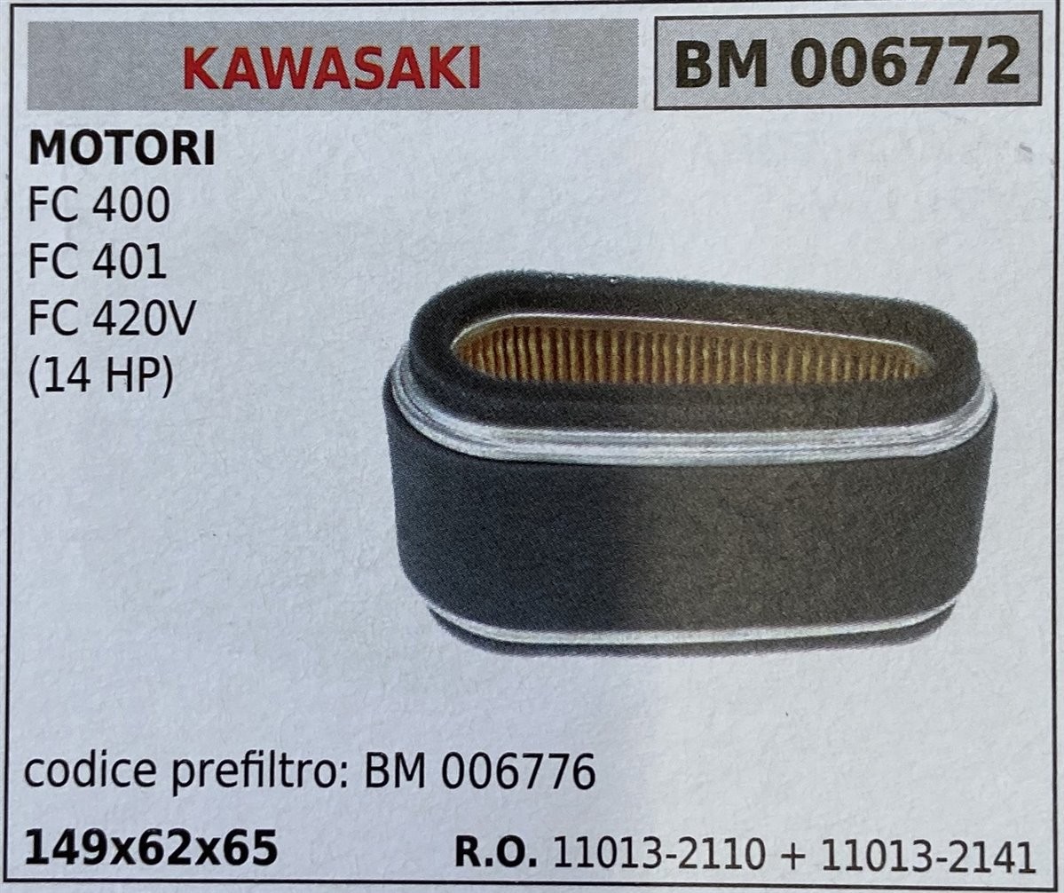BRUMAR FILTRO KAWASAKI  MOTORI FC 400 FC 401 FC 420V (14 HP)  codice prefiltro: BM 006776 149x62x65 R.O. 11013-2110 + 11013-2141
