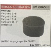 BRUMAR FILTRO BRIGGS & STRATTON  MOTORI Vanguard 5 HP Vanguard 7 HP Vanguard 8 HP Vanguard 11 HP orizzontali  prefiltro in spugna per BM 000275 R.O. 272218 - 493206