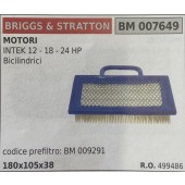 BRUMAR FILTRO BRIGGS & STRATTON  MOTORI INTEK 12 - 18 - 24 HP bicilindrici  codice prefiltro: BM 009291 180x105x38 R.O. 499486