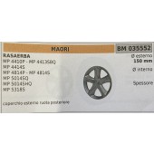 BRUMAR RUOTA RASAERBA MAORI  RASAERBA MP 4410P - MP 4413SBQ MP 4414S MP 4814P - MP 4814S MP 5014SQ MP 5014SHQ MP 5318S  coperchio esterno ruota posteriore Ø esterno 150 mm Ø interno - spessore -  R.O. -