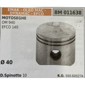 BRUMAR PISTONE COMPLETO EMAK - OLEO MAC - DYNAMAC - EFCO MOTOSEGHE OM 940 EFCO 140  Ø 40 D.Spinotto 10  R.O. 500.60027A