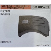 BRUMAR FILTRO ASPERA - TECUMSEH - TECNAMOTOR  MOTORI BVL serie  coprifiltro R.O. 234230042