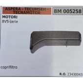 BRUMAR FILTRO ASPERA - TECUMSEH - TECNAMOTOR  MOTORI BVS serie  coprifiltro R.O. 23430043